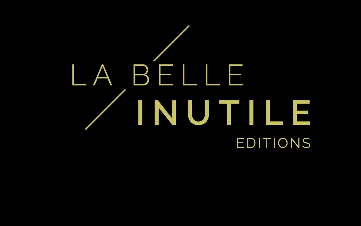 What will be/ La Belle Inutile